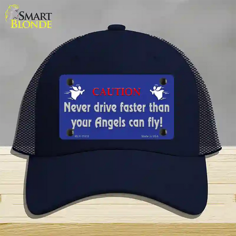 Never Drive Faster Than Angels Novelty License Plate Hat Mesh / Navy