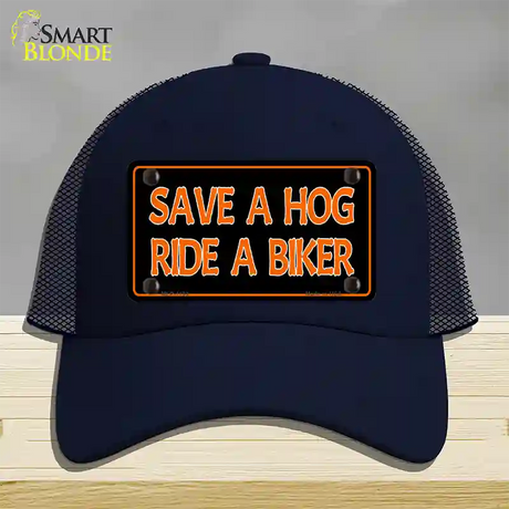 Save A Hog Ride A Biker Novelty License Plate Hat Mesh / Navy