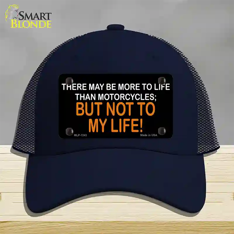 More To Life Than Motorcycles Novelty License Plate Hat Mesh / Navy