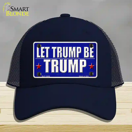 Let Trump Be Trump Novelty License Plate Hat Mesh / Navy