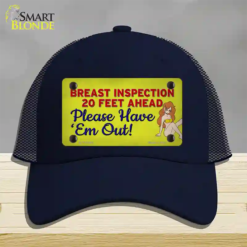 Breast Inspection Ahead Novelty License Plate Hat Tag Mesh / Navy