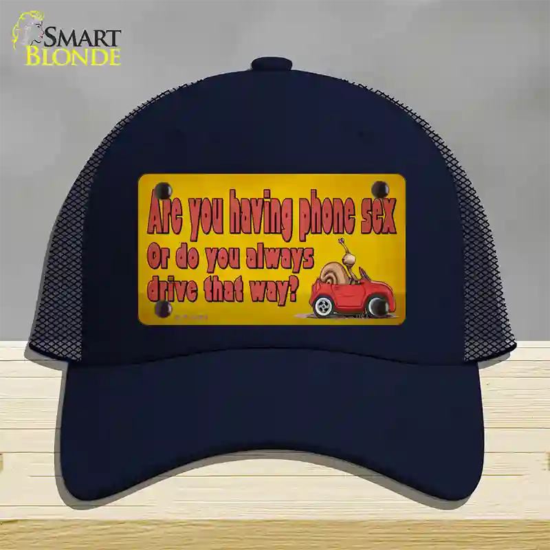 Are You Having Phone Sex Novelty License Plate Hat Tag Mesh / Navy