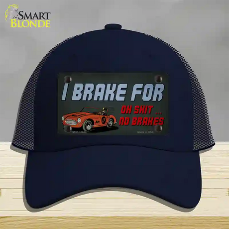 Oh Shit No Brakes Novelty License Plate Hat Tag Mesh / Navy