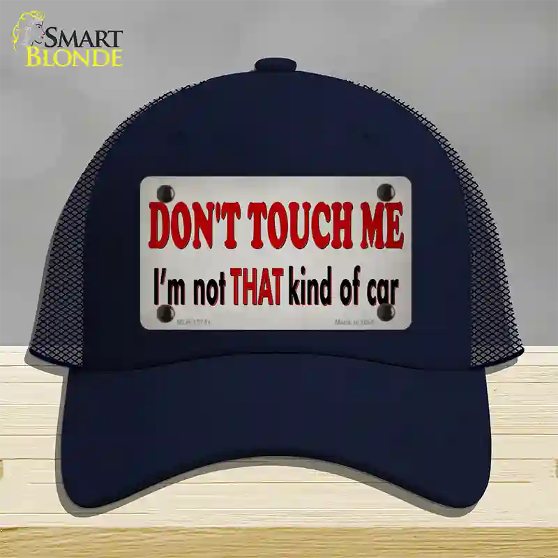 Dont Touch Me Novelty License Plate Hat Tag Mesh / Navy