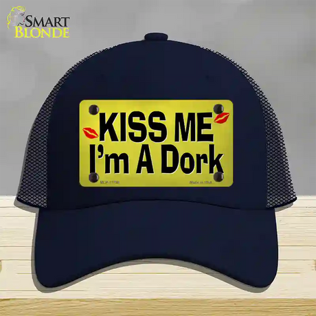 Kiss Me Im A Dork Novelty License Plate Hat Tag Mesh / Navy