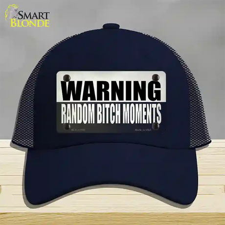 Random Bitch Moment Novelty License Plate Hat Tag Mesh / Navy