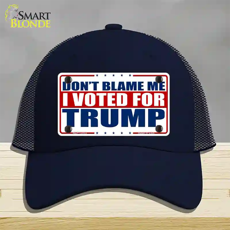 Dont Blame Me I Voted Trump Novelty License Plate Hat Mesh / Navy