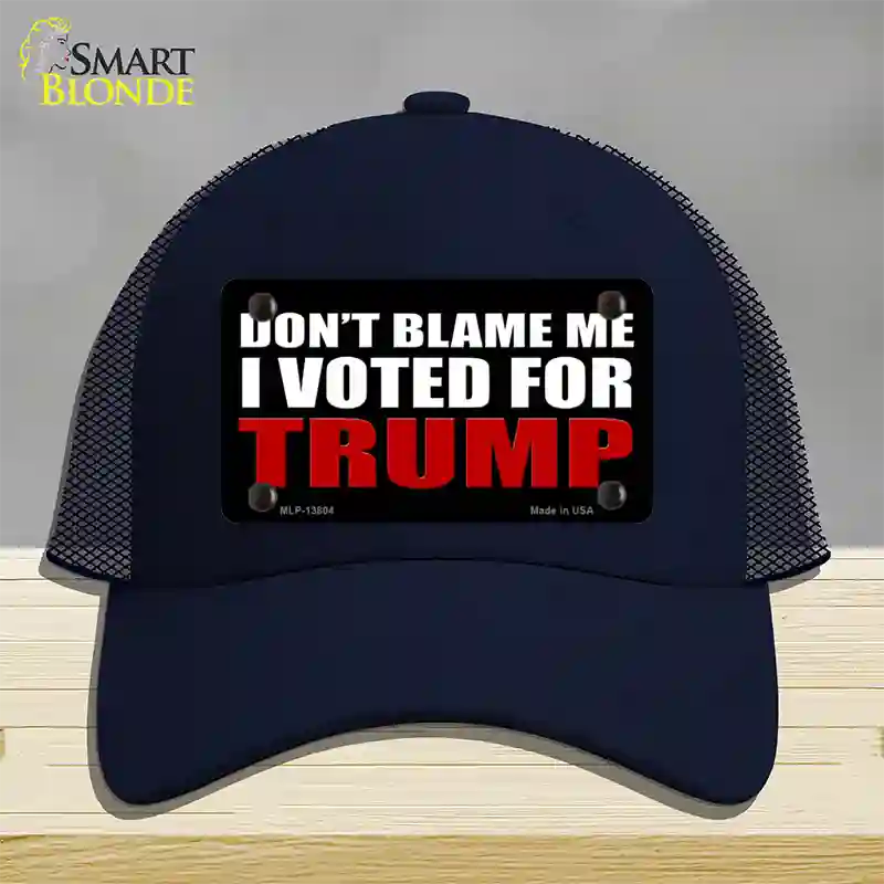 Dont Blame Me I Voted Trump Black Novelty License Plate Hat Mesh / Navy