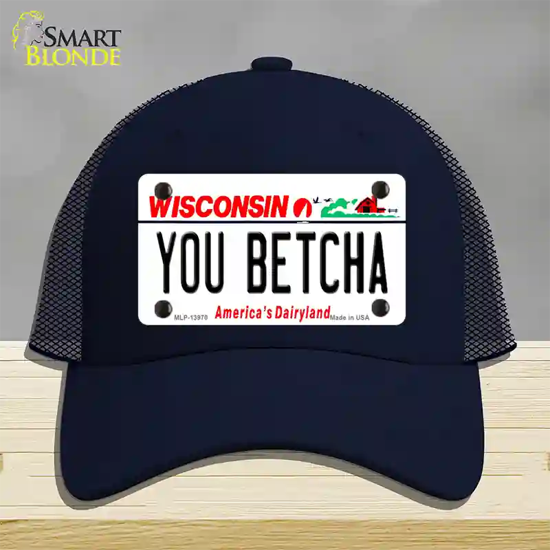 You Betcha Wisconsin Novelty License Plate Hat Tag Mesh / Navy