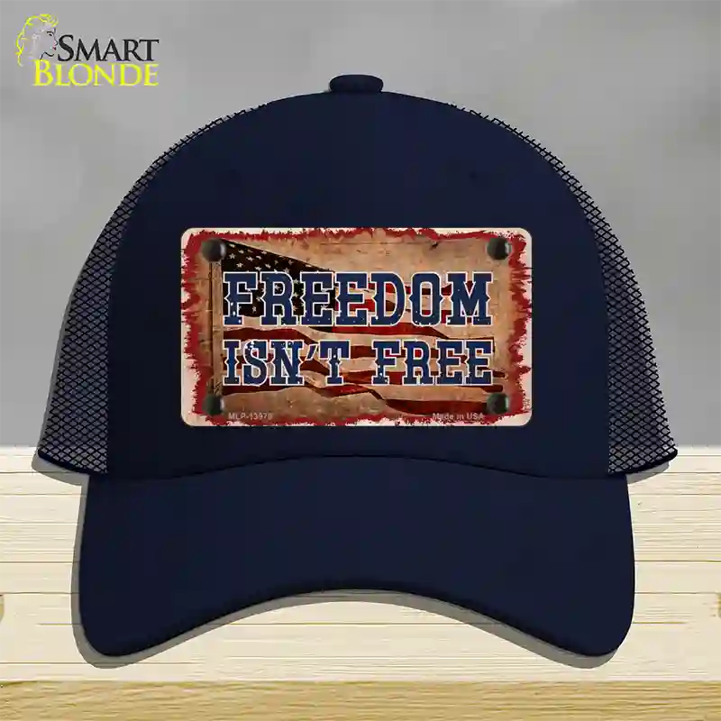 Freedom Isnt Free Flag Novelty License Plate Hat Tag Mesh / Navy