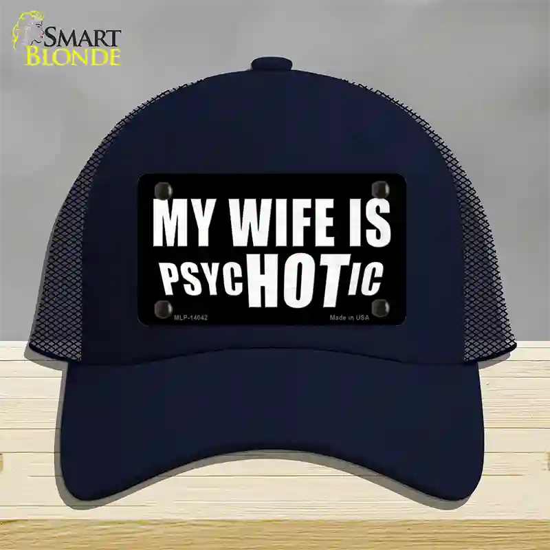 Hot Psychotic Wife Novelty License Plate Hat Mesh / Navy