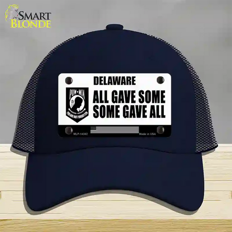 Delaware POW MIA Some Gave All Novelty License Plate Hat Mesh / Navy