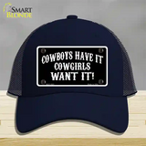 Cowboys Have It Novelty License Plate Hat Mesh / Navy