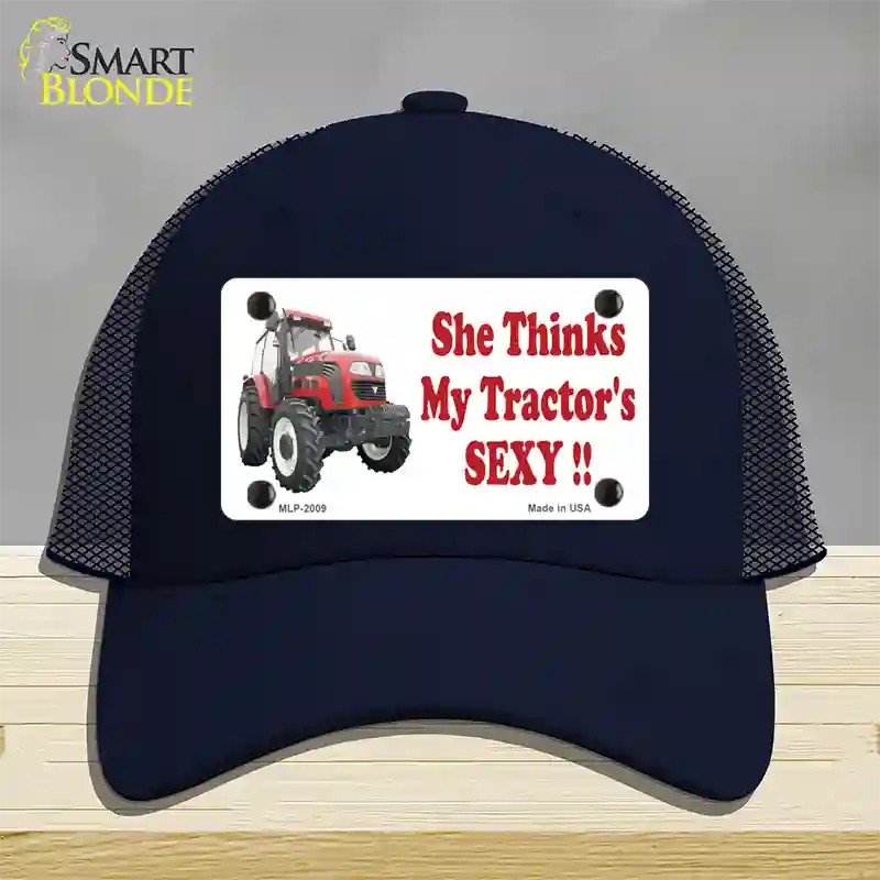 She Thinks My Tractors Sexy Novelty License Plate Hat Mesh / Navy