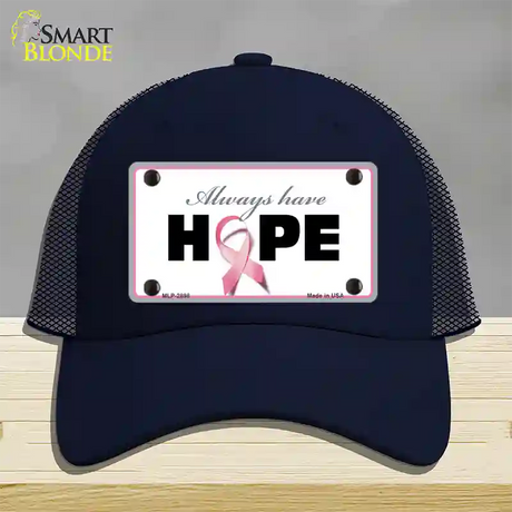 Always Have Hope Novelty License Plate Hat Sign Mesh / Navy