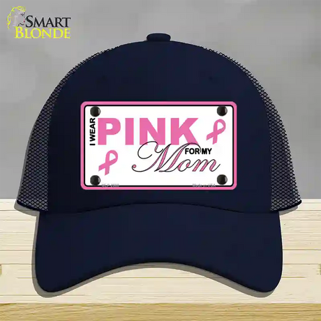 Pink For My Mom Novelty License Plate Hat Mesh / Navy