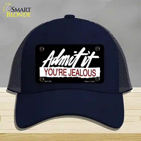 Admit It Your Jealous Novelty License Plate Hat Mesh / Navy