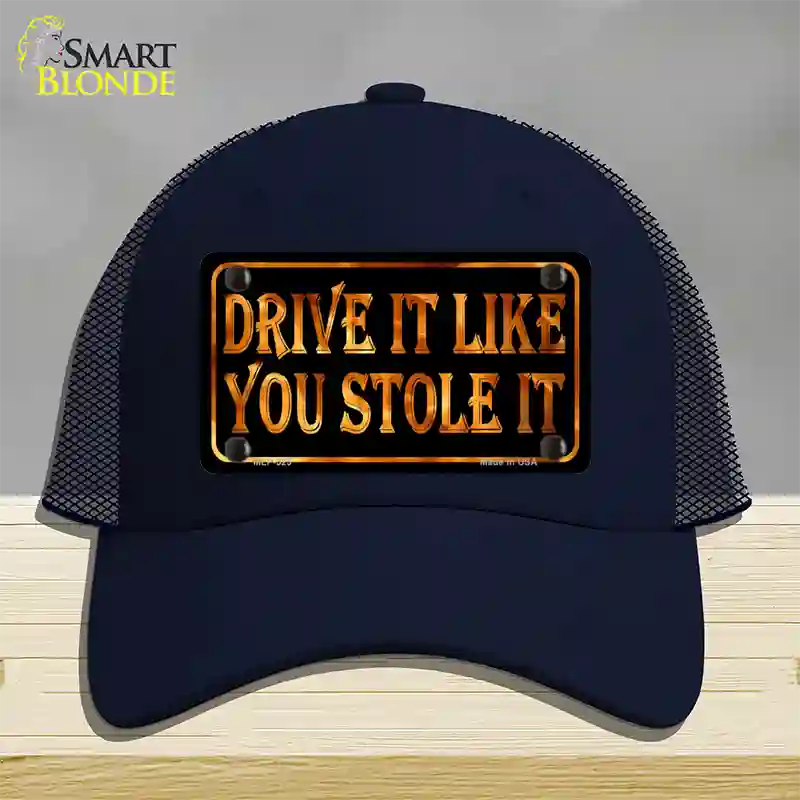 Drive It Like You Stole It Novelty License Plate Hat Mesh / Navy