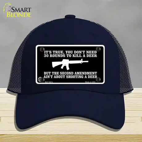 Aint About Shooting A Deer Novelty License Plate Hat Mesh / Navy