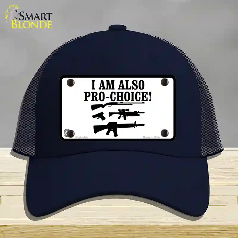 I Am Pro-Choice Novelty License Plate Hat Mesh / Navy