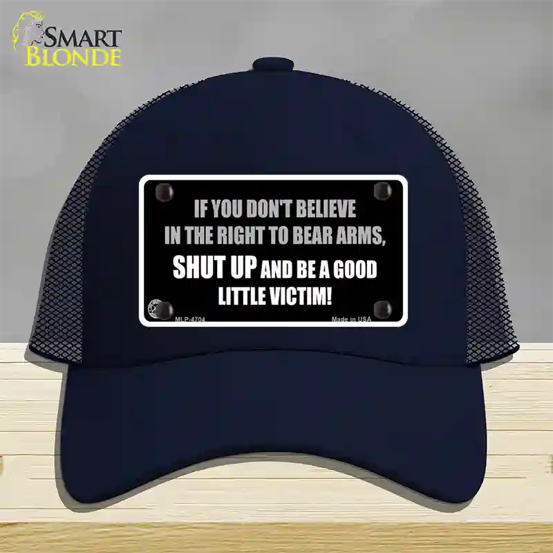 If You Dont Believe In The Right Novelty License Plate Hat Mesh / Navy