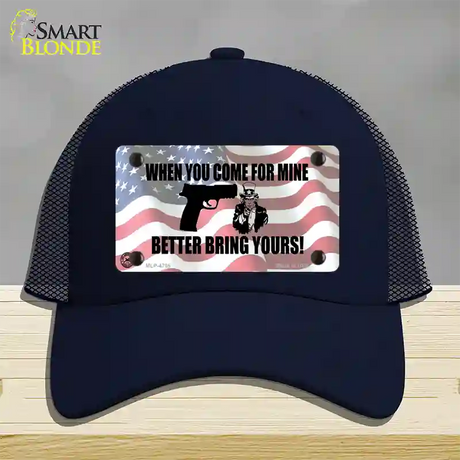 When You Come For Mine Novelty License Plate Hat Mesh / Navy