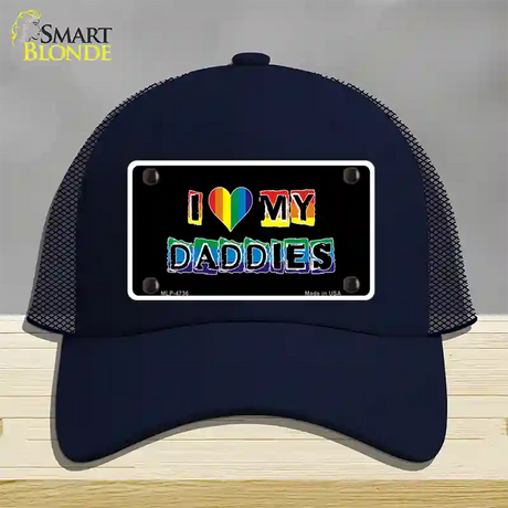 I Love My Daddies Novelty License Plate Hat Mesh / Navy