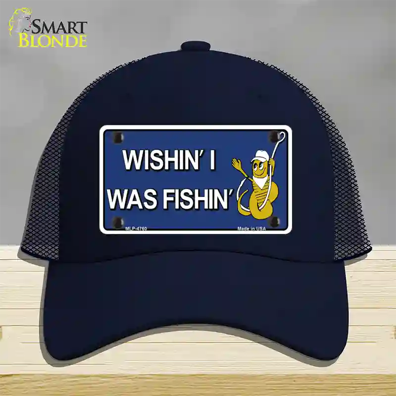 Wishin I Was Fishin Blue Novelty License Plate Hat Mesh / Navy