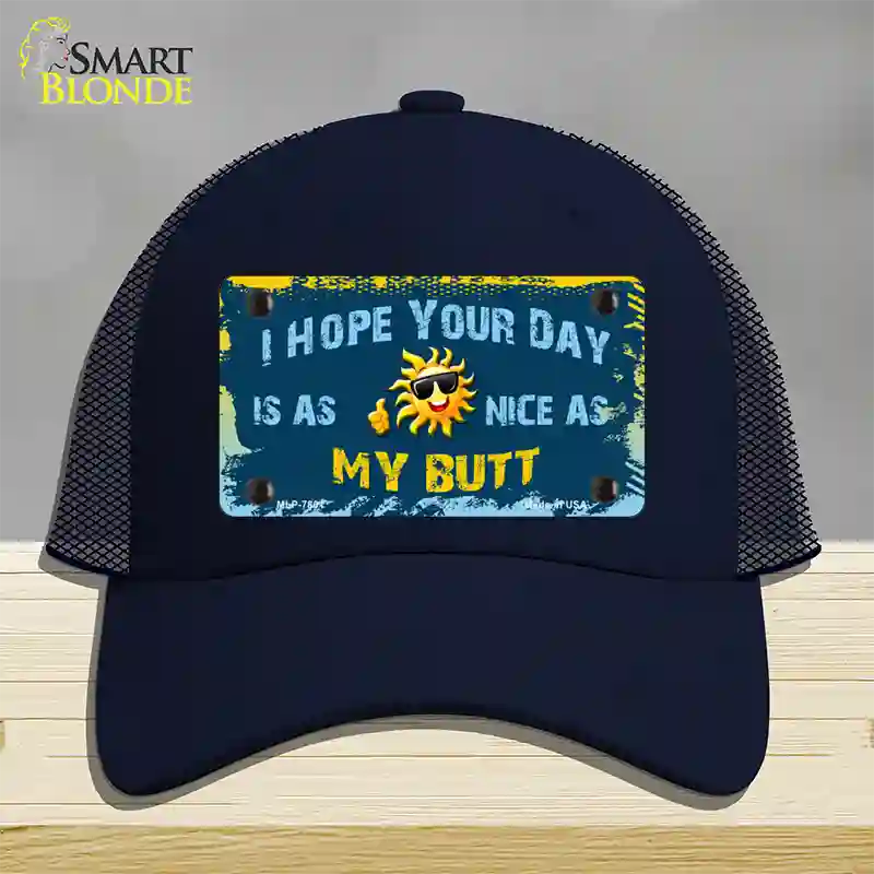 Hope Your Day Is Nice Novelty License Plate Hat Mesh / Navy