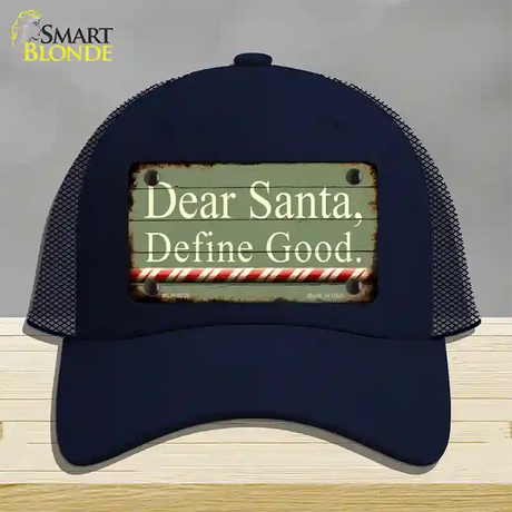 Dear Santa Define Good Novelty License Plate Hat Mesh / Navy