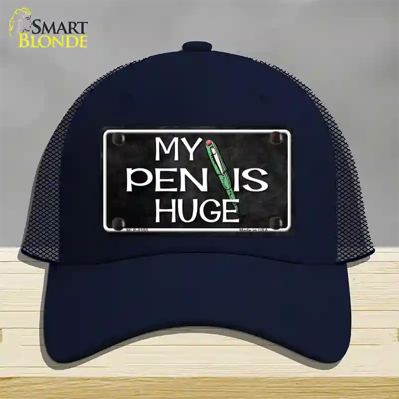 My Pen Is Huge Novelty License Plate Hat Mesh / Navy