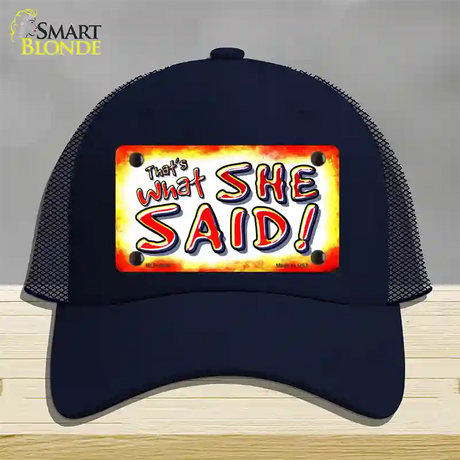 Thats What She Said Novelty License Plate Hat Mesh / Navy