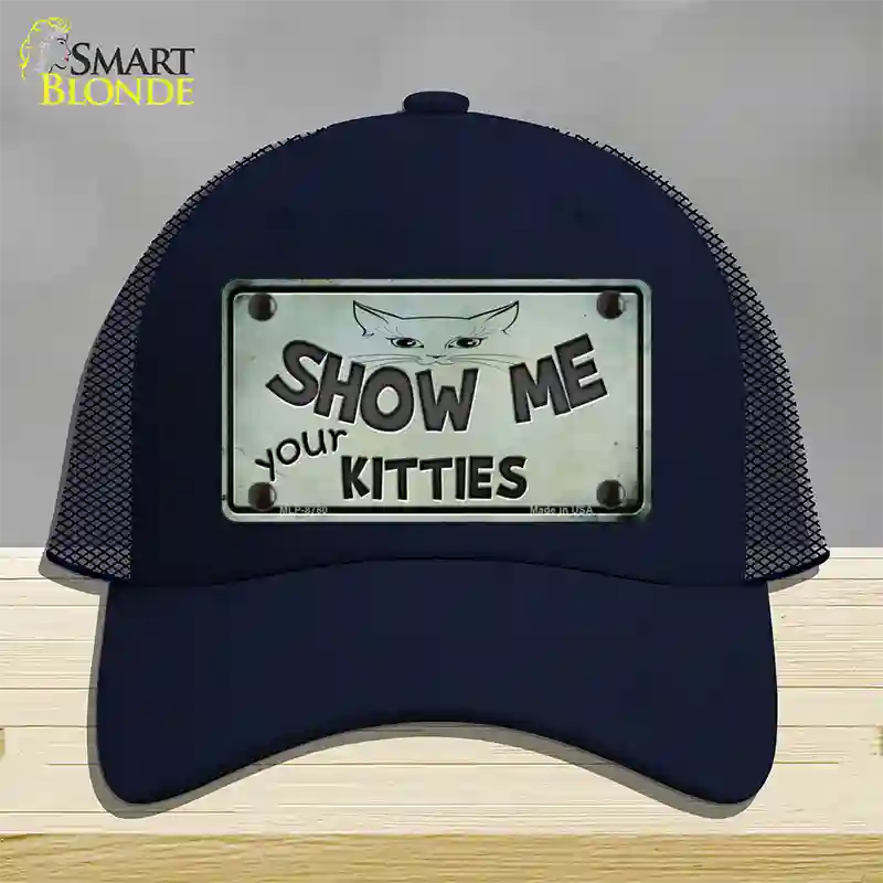 Show Me Your Kitties Novelty License Plate Hat Mesh / Navy