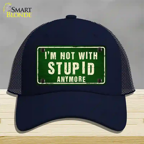 Im Not With Stupid Anymore Novelty License Plate Hat Mesh / Navy