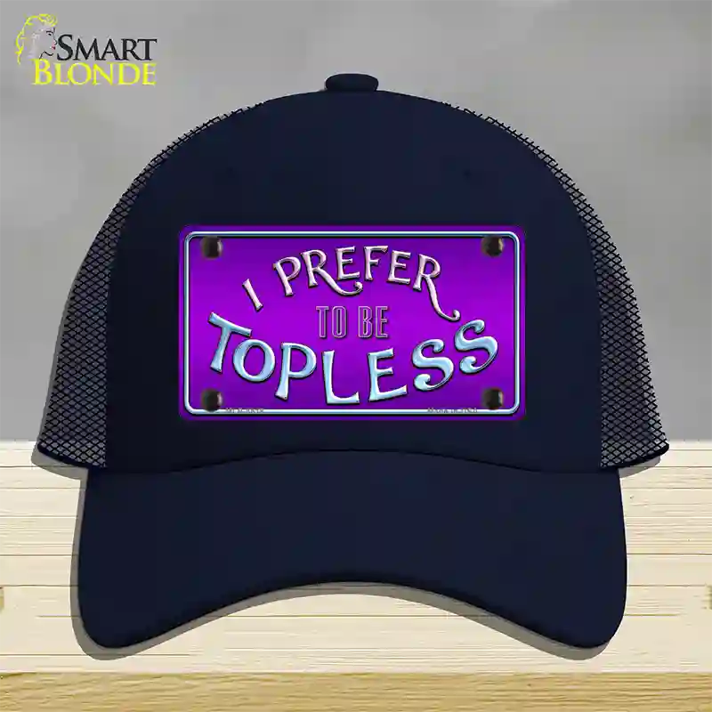 I Prefer Topless Novelty License Plate Hat Mesh / Navy