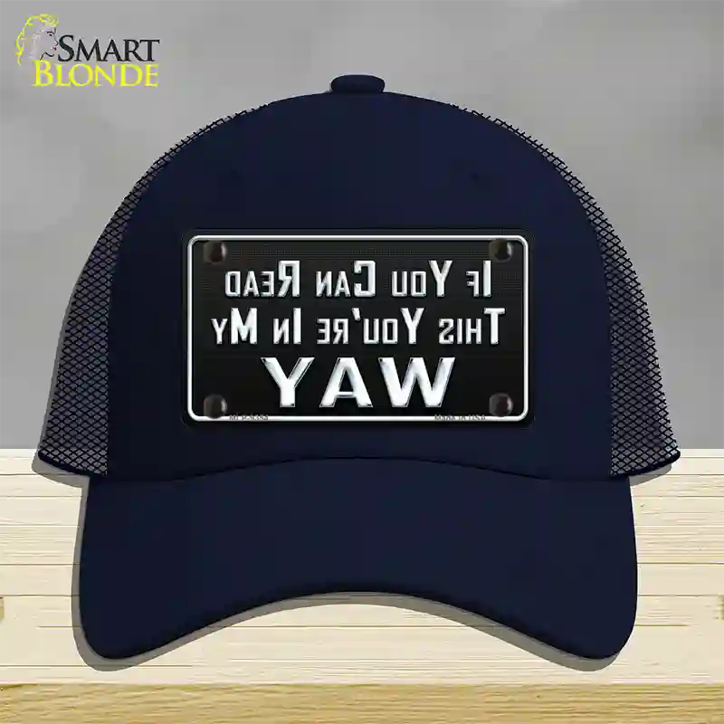 You Are In My Way Novelty License Plate Hat Mesh / Navy