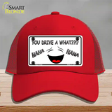 You Drive A What Novelty License Plate Hat Mesh / Red