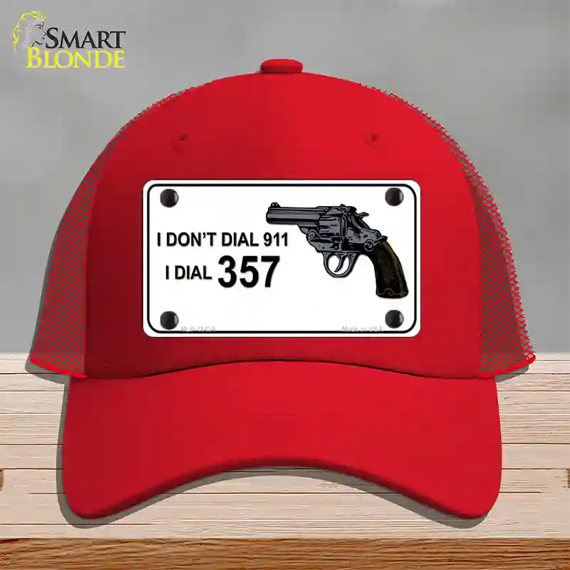 I Dont Dial 911 I Dial 357 Novelty License Plate Hat Mesh / Red