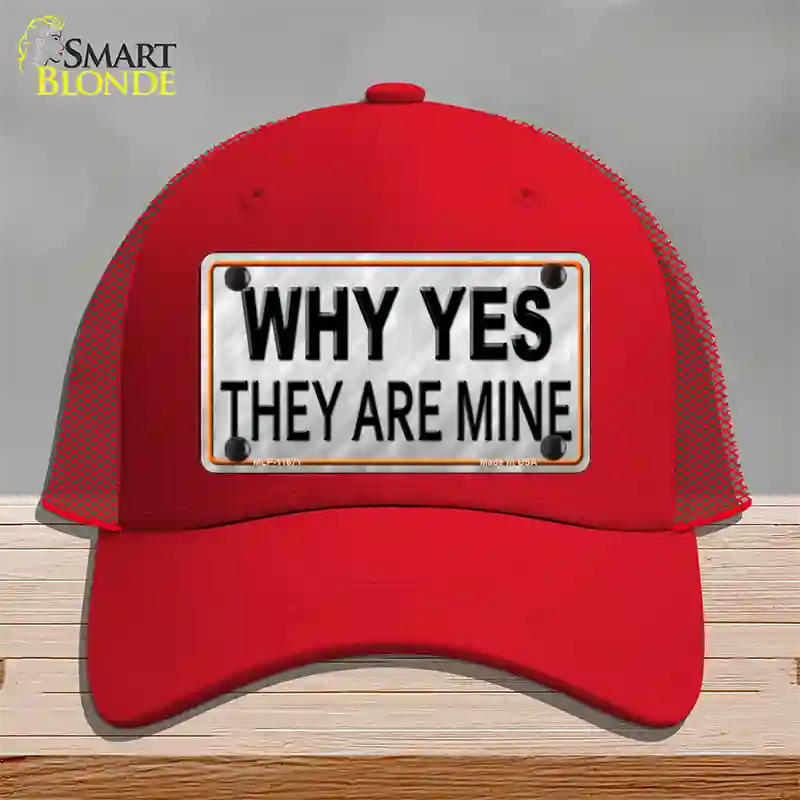 Why Yes They Are Mine Novelty License Plate Hat Mesh / Red