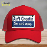 Aint Cheatin You Aint Trying Novelty License Plate Hat Mesh / Red