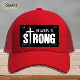 He Makes Us Strong Novelty License Plate Hat Mesh / Red