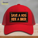 Save A Hog Ride A Biker Novelty License Plate Hat Mesh / Red