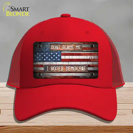 Dont Blame Me Voted Democrat Novelty License Plate Hat Mesh / Red