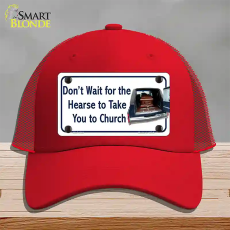 Dont Wait For The Hearse Novelty License Plate Hat Mesh / Red