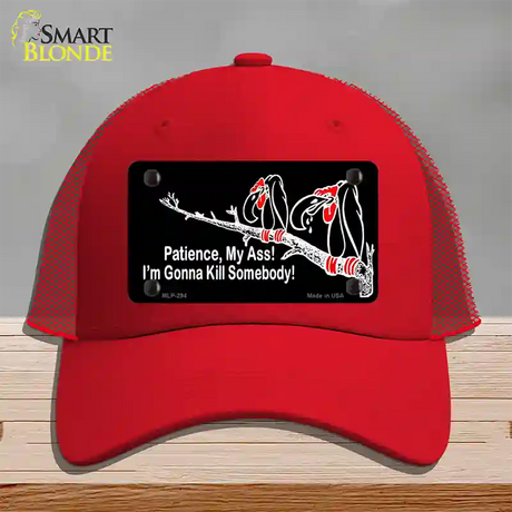 Patience My Ass Novelty License Plate Hat Mesh / Red