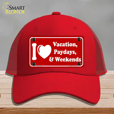 I Love Vacation Paydays Weekends Novelty License Plate Hat Mesh / Red