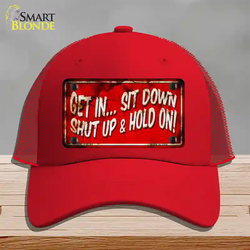 Get In Sit Down Shut Up Vintage Novelty License Plate Hat Mesh / Red