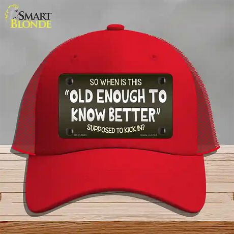 Old Enough Know Better Novelty License Plate Hat Mesh / Red