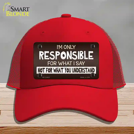 Responsible For What I Say Novelty License Plate Hat Mesh / Red