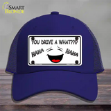 You Drive A What Novelty License Plate Hat Mesh / Royal Blue